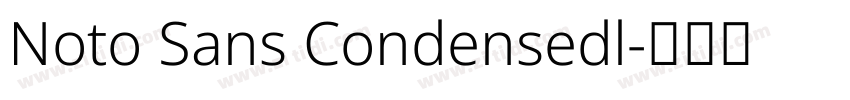 Noto Sans Condensedl字体转换